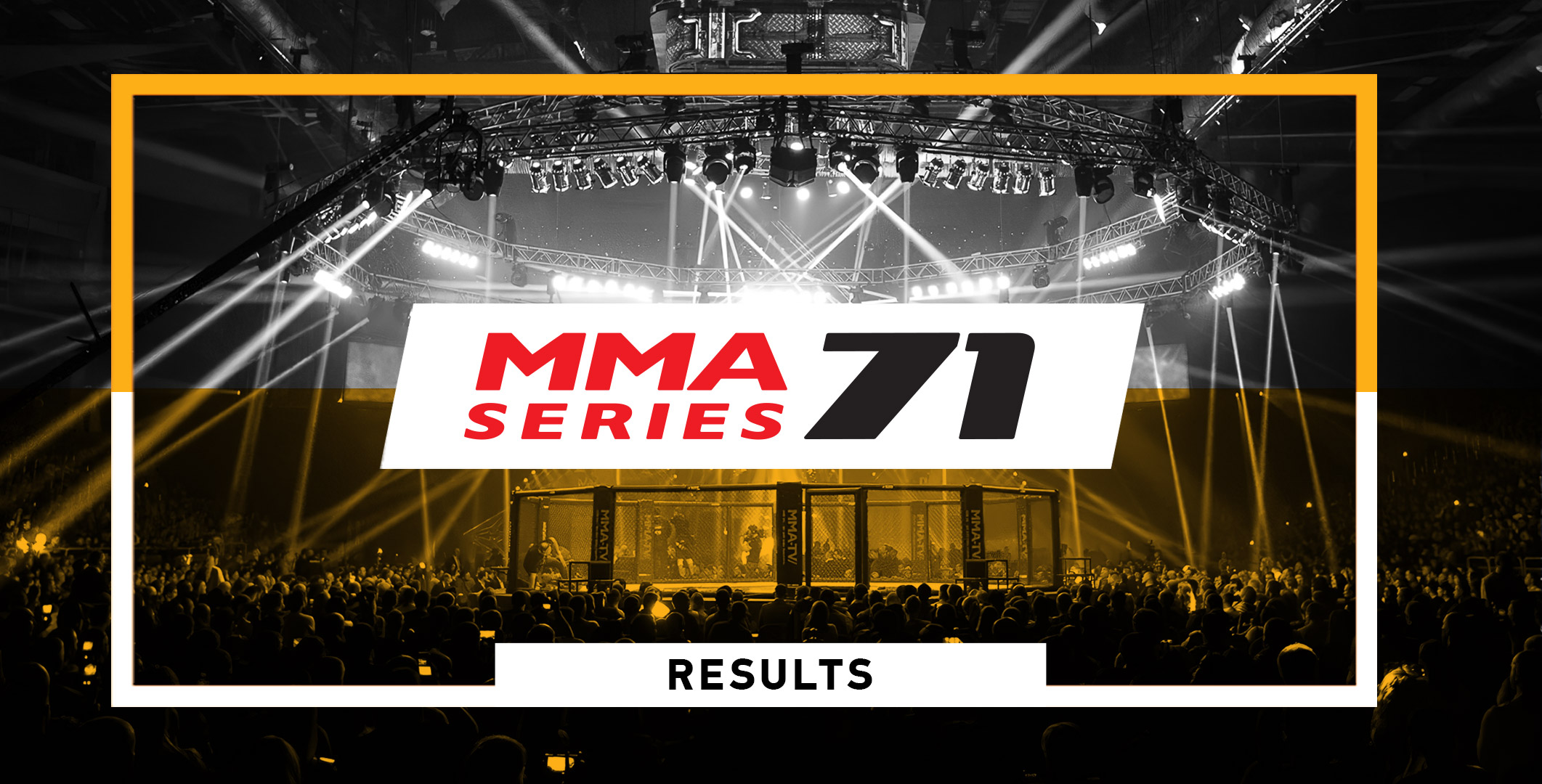 MMA Series-71 results MMA Series official website